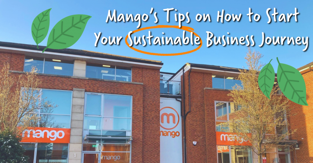 blog featured image - Mango building with white text reading 'Mango’s Tips on How to Start Your Sustainable Business Journey'