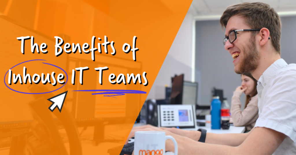 the benefits of an inhouse IT team - featured image